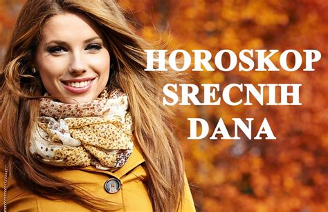 Horoskop Sre Nih Dana Ovim Znacima E Po Eti Da Se De Avaju Lepe