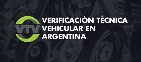 Verificación Técnica Vehicular VTV Solicita Tu Turno Online 2024