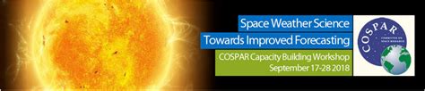 Cospar Space Weather Capacity Building Workshop Sw Cbw