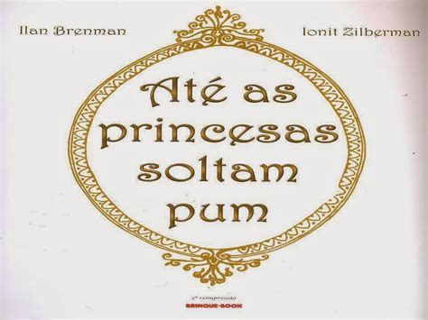 Até As Princesas Soltam Pum Livro - Livro Até as princesas soltam pum