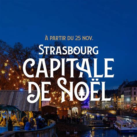 Le Marché De Noël De Strasbourg 2024 Un Voyage Enchanté Au Cœur De L