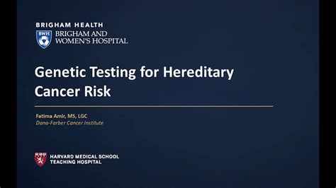 Genetic Testing For Hereditary Cancer Risks Fatima Amir Ms Lgc