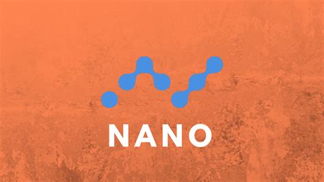 What is Nano?