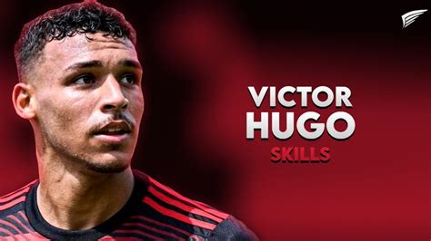 Victor Hugo Clube De Regatas Do Flamengo Skills Goals 2022 HD YouTube