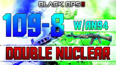 BO2 109 8 Kills Non Lethal W An94 Double Nuclear On Yemen Back With