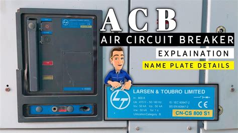 ACB Air Circuit Breaker Explanation ACB Name Plate Details Explain