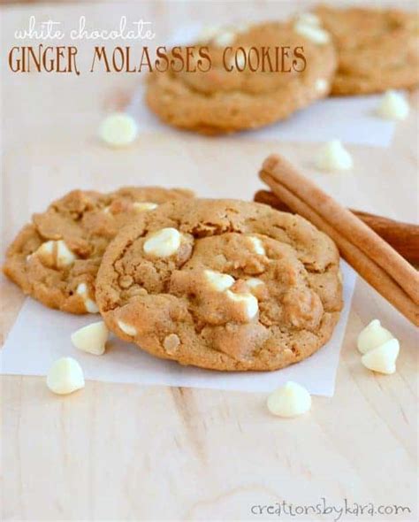 White Chocolate Ginger Molasses Cookies Creations By Kara