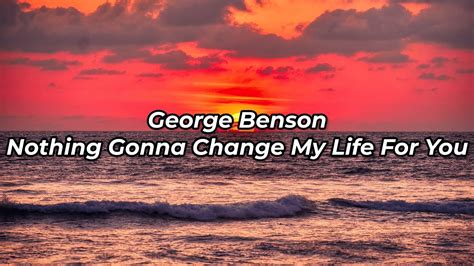 George Benson Nothing Gonna Change My Life For You Guitar Acoustic