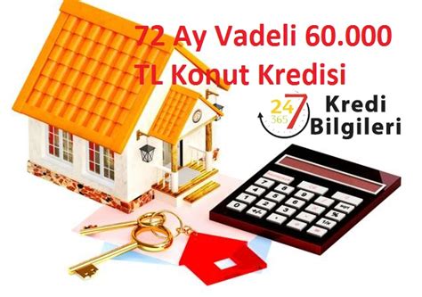 72 Ay Vadeli 60 000 TL Konut Kredisini En Düşük Faizli Veren Bankalar