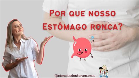 Porque O Estomago Ronca - Por que nosso estômago ronca? - YouTube