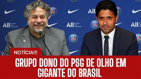 NOTÍCIA DE ÚLTIMA HORA DONOS DO PSG DE OLHO EM GIGANTE DO FUTEBOL