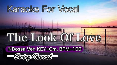 The Look Of Love Jazz Karaoke For Vocalkey Cmbpm Bossa Ver By