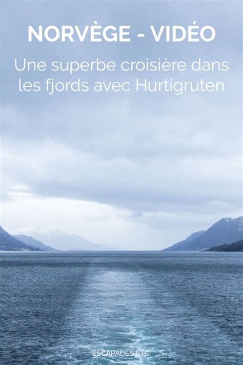 Une semaine de croisière dans les fjords de Norvège en vidéo ...