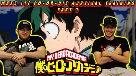 My Hero Academia Make It Do Or Die Survival Training Part 1 Reaction