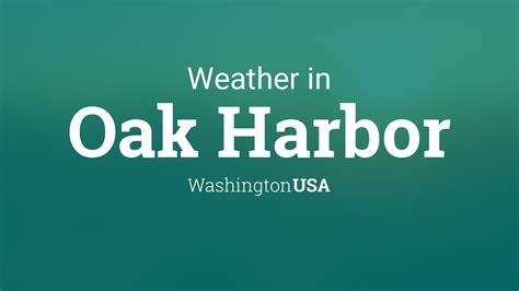 Weather for Oak Harbor, Washington, USA