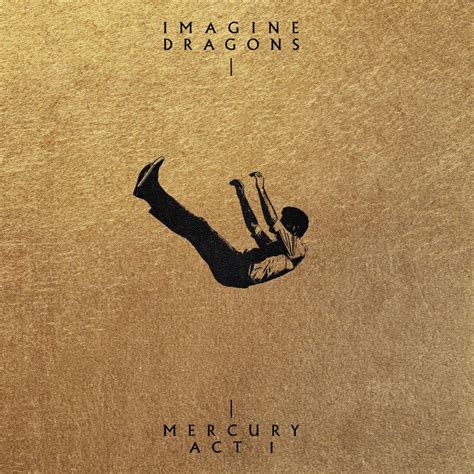 Imagine Dragons - Mercury - Act 1 (Additional Track Version) Lyrics and ...