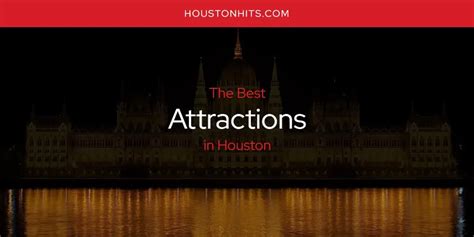 The Absolute Best Attractions in Houston [Updated 2024] - Houston Hits