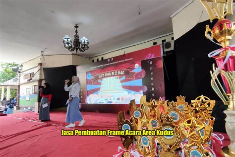 Jasa Pembuatan Frame Acara Area Kudus Pelangi Event Production