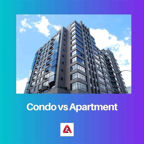 Condo Vs Apartment Difference And Comparison