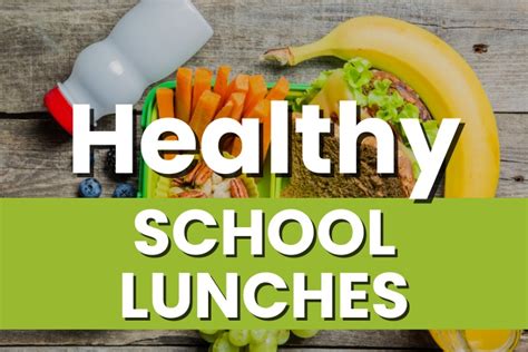 21 Easy Healthy School Lunches - Sparkling Boy Ideas