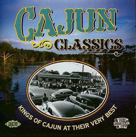 Various Artists Cajun Classics Various Amazon Music