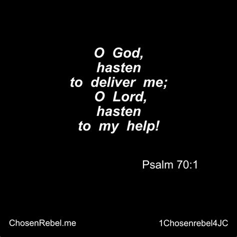 Psalm 70: Wanting to be Desperate – ChosenRebel's Blog