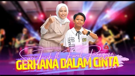 Farel Prayoga Ft Suci Tacik Gerhana Dalam Cinta Official Music Video