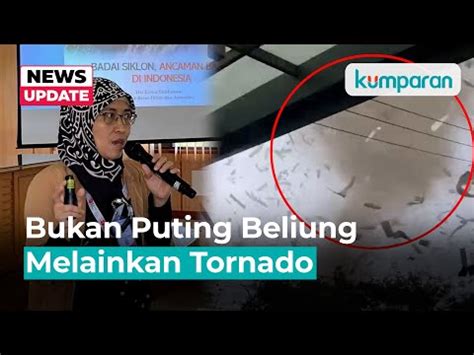 Peneliti BRIN Sebut Angin Kencang Di Bandung Sumedang Adalah Tornado