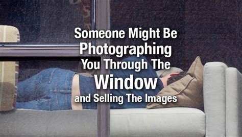 How Would You Feel Being Secretly Photographed in Your House For An Art ...