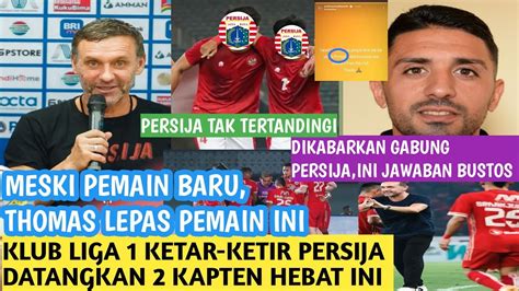 Berita Persija Resmi Kapten Hebat Gabung Siap Juara Dikabarkan