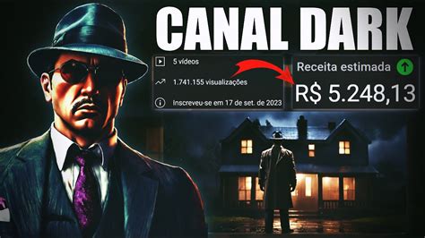 Como Criar Um Canal Dark No Youtube E Ganhar Dinheiro Em