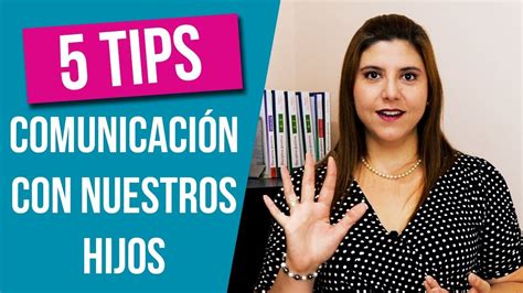 Como Comunicarnos Con Nuestros Hijos Tips Que Le Ayudar N A Lograrlo