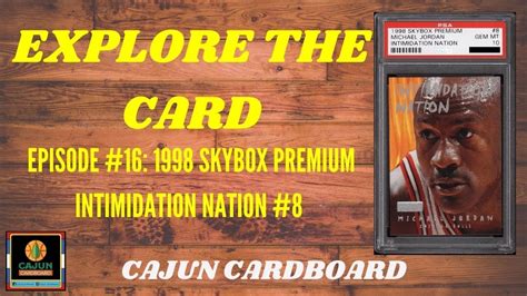 EXPLORE THE CARD Episode 16 1998 Skybox Premium Intimidation Nation