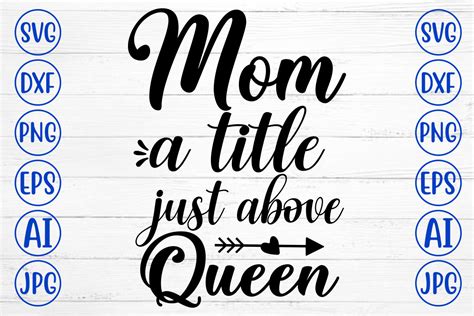 Mom A Title Just Above Queen Svg Graphic By Creativesvg · Creative Fabrica