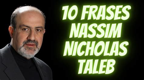 10 FRASES De Nassim Nicholas TALEB Autor El Cisne Negro Y