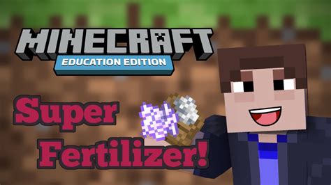 Super Fertilizer Tutorial Minecraft Education Edition YouTube