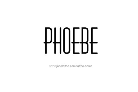 Phoebe Name Tattoo Designs