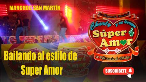 GRAN Bailazo En Manchoc CHARLY Y Su Grupo Super Amor YouTube