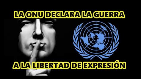 La ONU Declara la Guerra a la Libertad de Expresión YouTube