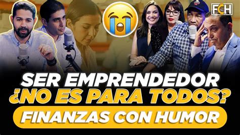 Ser Emprendedor No Es Para Todos Finanzas Con Humor Youtube