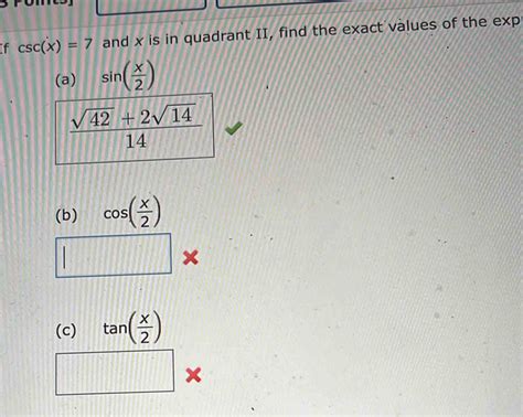 Solved If Csc X 7 And X Is In Quadrant II Find The Exact Values Of