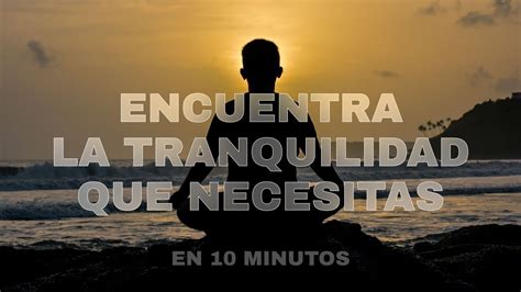 Meditaci N Guiada Para Sanar Cuerpo Y Mente Youtube