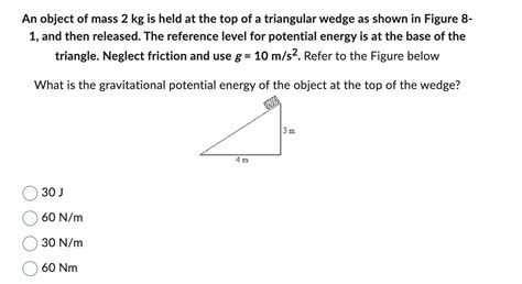 Solved An Object Of Mass 2 Kg Is Held At The Top Of A Chegg