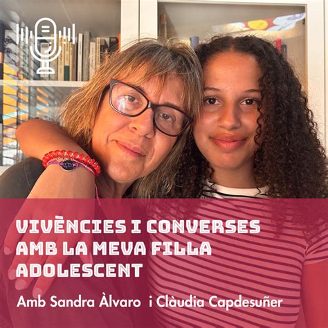 Vivències i converses amb la meva filla adolescent Podcast on Spotify