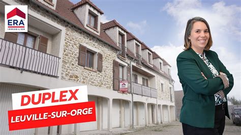 Duplex Avec Garage Double En Centre Ville De Leuville Sur Orge YouTube