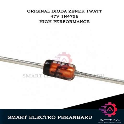 Original ZENER 47V 1W 1N4756 MIC DIODE 47VOLT 1WATT VOLTAGE REGULATOR ...
