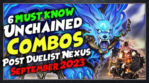 Must Know Unchained Combos Post Duelist Nexus Dune September