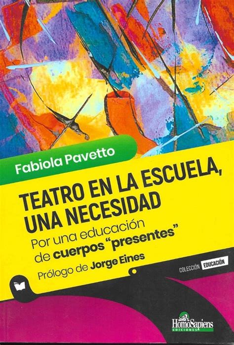 Teatro En La Escuela Una Necesidad De Fabiola Pavetto Saverio Libros