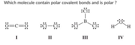 Solved Which Molecule Contain Polar Covalent Bonds And Is Chegg