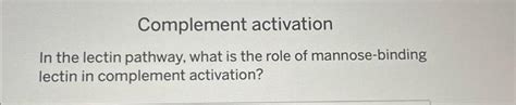 Solved In the classical complement pathway, what is the role | Chegg.com